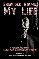 Sherlock Holmes My Life 0557863511 Book Cover