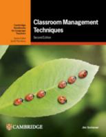Classroom Management Techniques Paperback (Cambridge Handbooks for Language Teachers) 1009817523 Book Cover