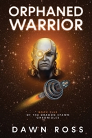 Orphaned Warrior (Dragon Spawn Chronicles) B0DYGF9KSY Book Cover