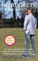 No Regrets: The Journey 1946300756 Book Cover