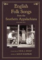 English Folk Songs from the Southern Appalachians, Vol 2 1935243195 Book Cover
