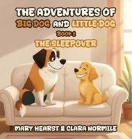 The Adventures of Big Dog and Little Dog: The Sleepover B0GT6GY3MJ Book Cover