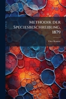 Methodik Der Speciesbeschreibung Und Rubus: Monographie Der Einfachblattrigen Und Krautigen Brombeeren Verbunden Mit Betrachtungen Uber Die Fehler Der 1273568133 Book Cover
