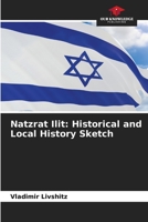 Natzrat Ilit: Historical and Local History Sketch 6205385287 Book Cover