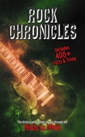 Rock Chronicles - The History and Lasting Legacy through the 1960s to 1990s: Inc. 400+ Facts and Trivia over the Evolution of Rock Music from the 60s to the 90s (Music History, Facts & Trivia) B0DRW2FDNT Book Cover