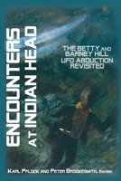 Encounters at Indian Head: The Betty and Barney Hill UFO Abduction Revisited 1933665181 Book Cover