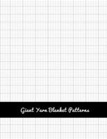 Giant Yarn Blanket Patterns: Blank Grid Papers for Hand and Arm Knitting Projects 1700584235 Book Cover
