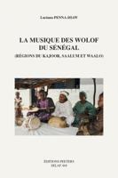 Le Musique Des Wolof Du Senegal (Regions de Kajoor, Saalum Et Waalo) (Ethnomusicologue) 904293395X Book Cover