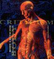 Body Criticism: Imaging the Unseen in Enlightenment Art and Medicine 0262691655 Book Cover