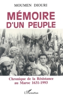 Mémoire d'un peuple: Chronique de la Résistance au Maroc (1631-1993) 273841592X Book Cover