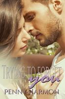 Trying to Forget You 1530935865 Book Cover
