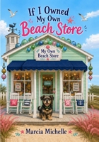 If I Owned My Own Beach Store B0HCL4HD9Y Book Cover
