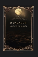 O Ca�ador: A Busca de Kuran 1717756476 Book Cover