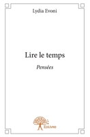 Lire le temps: Pensées (French Edition) 2332691197 Book Cover