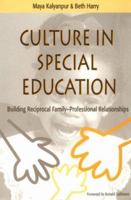 Culture in Special Education: Building Reciprocal Family - Professional Relationships 1557663769 Book Cover