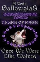 Once We Were Like Wolves: Tears of Rage Series 0615624669 Book Cover