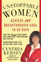 Unstoppable Women: Achieve Any Breakthrough Goal in 30 Days 1594861048 Book Cover