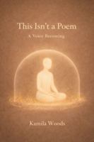 This Isn't a Poem: A Voice Becoming B0GKJT296X Book Cover