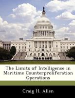 The Limits of Intelligence in Maritime Counterproliferation Operations 1288330235 Book Cover