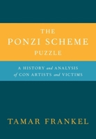 The Ponzi Scheme Puzzle: A History and Analysis of Con Artists and Victims 0199926611 Book Cover