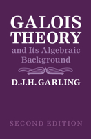 Galois Theory and Its Algebraic Background 1108969089 Book Cover