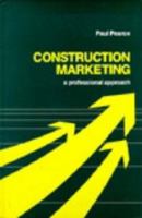 Construction Marketing: A Professional Approach 0727716522 Book Cover