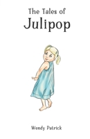 The Tales of Julipop 192306178X Book Cover