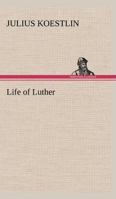 Life of Luther 9356899886 Book Cover