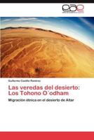 Las Veredas del Desierto: Los Tohono Oodham 3845494298 Book Cover
