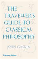 The Traveller's Guide to Classical Philosophy 0500294739 Book Cover