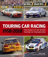 Touring Car Racing: 1958-2018: The History of the British Touring Car Championship 1910505366 Book Cover