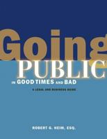 Going Public in Good Times and Bad: A Legal and Business Guide for New Media Companies 0970597061 Book Cover