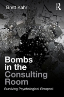 Bombs in the Consulting Room: Surviving Psychological Shrapnel 1782206604 Book Cover