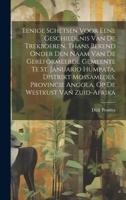 Eenige Schetsen Voor Eene Geschiedenis Van De Trekboeren, Thans Bekend Onder Den Naam Van De Gereformeerde Gemeente Te St. Januario Humpata, Distrikt ... De Westkust Van Zuid-Afrika (Dutch Edition) 1019667923 Book Cover