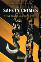 Safety Crimes (Crime And Society Series) 1843920859 Book Cover