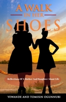 A Walk in Her Shoes: Reflections of a Mother and Daughter About Life 9785561399 Book Cover