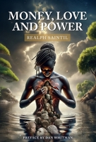 Money, Love and Power B0F5F3NJ6T Book Cover