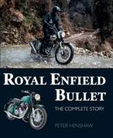 Royal Enfield Bullet: The Complete Story 1785007475 Book Cover