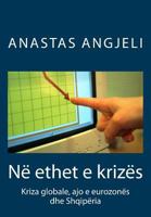 N� Ethet E Kriz�s: Kriza Globale, Ajo E Eurozon�s Dhe Shqip�ria 1499292996 Book Cover