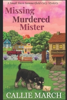 Missing Murdered Mister: A Small Town Summerfield Cozy Mystery B0GNMN62RT Book Cover