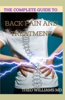 The Complete Guide to Back Pain and Treatment: The Ultimate Guide to Back Pain-Free Living B08HT86WZ2 Book Cover