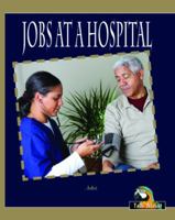 Jobs at a Hospital 1775407314 Book Cover
