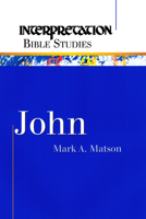 John (Interpretation Bible Studies) 0664225802 Book Cover