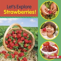 Let's Explore Strawberries! 1541587464 Book Cover