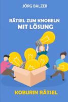 R�tsel Zum Knobeln Mit L�sung: Koburin R�tsel 179341100X Book Cover