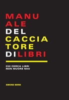 Manuale del cacciatore di libri 024416326X Book Cover