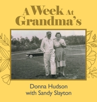 A Week at Grandma's 1663228523 Book Cover
