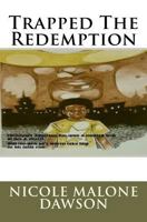 Trapped The Redemption 1461043093 Book Cover