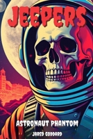 Astronaut Phantom (Jeepers) B0F94K4Z8C Book Cover