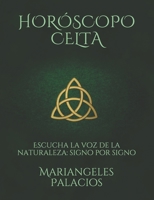 Hor�scopo Celta: Escucha la voz de la naturaleza: signo por signo 1689611227 Book Cover
